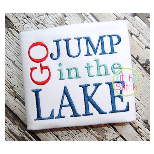 Go Jump in the Lake Embroidery | Machine Embroidery Designs by JuJu