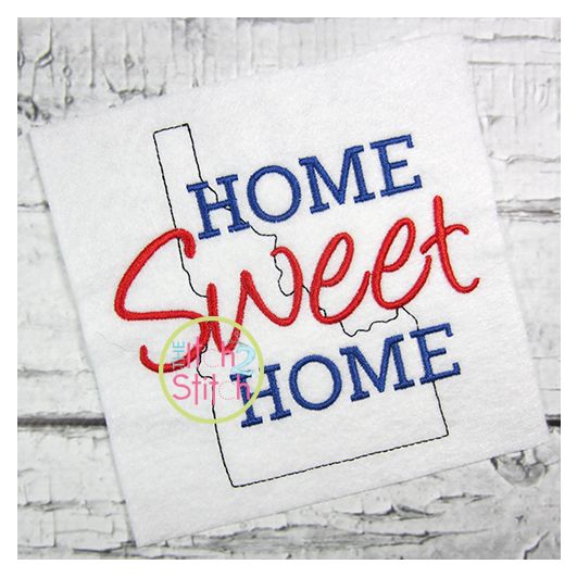 Home Sweet Home Idaho Embroidery | Machine Embroidery Designs by JuJu