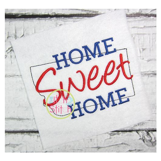 Home Sweet Home Montana Embroidery | Machine Embroidery Designs by JuJu