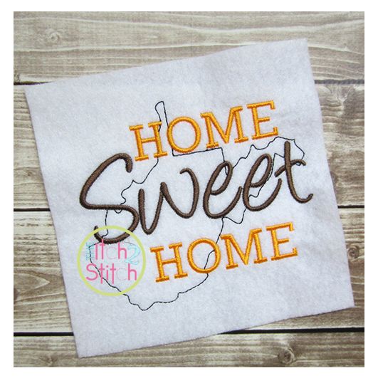 Home Sweet Home West Virginia Embroidery | Machine Embroidery Designs by JuJu