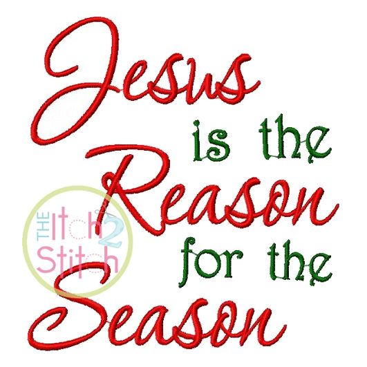 Jesus Is the Reason Embroidery Design | Machine Embroidery Designs by JuJu