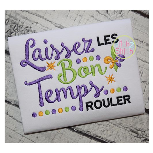 Laissez Les Bon Temps Rouler Embroidery | Machine Embroidery Designs by JuJu