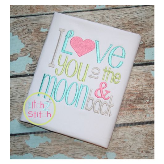 I Love You to the Moon and Back Embroidery Design | Machine Embroidery Designs by JuJu