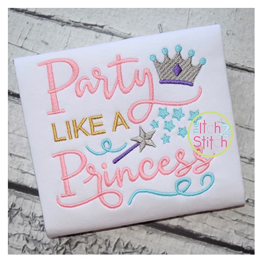 Party Like a Princess Embroidery | Machine Embroidery Designs by JuJu