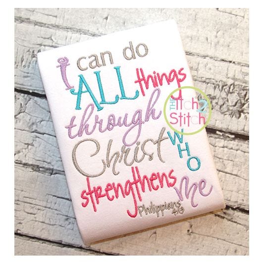 Philippians 4:13 Embroidery Design | Machine Embroidery Designs by JuJu