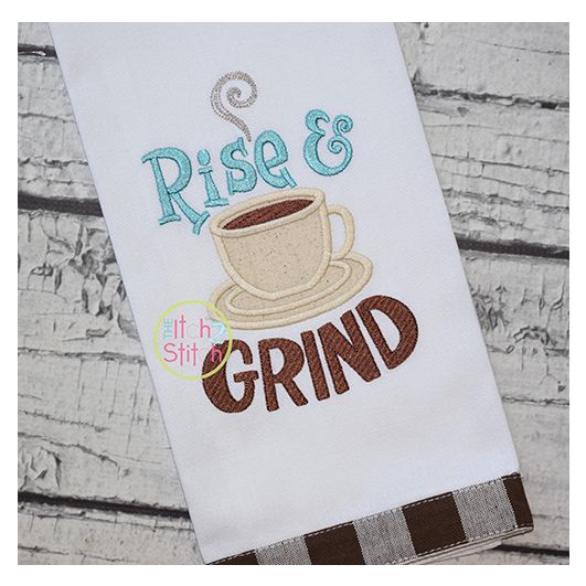 Rise and Grind Embroidery | Machine Embroidery Designs by JuJu