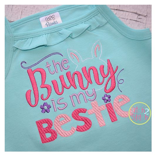 The Bunny Is My Bestie Embroidery | Machine Embroidery Designs by JuJu