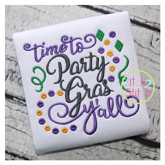 Time to Party Gras Y'all Embroidery | Machine Embroidery Designs by JuJu