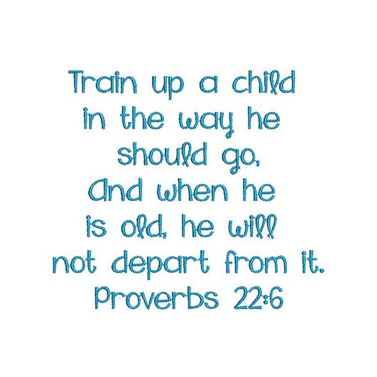 Proverbs 22:6
