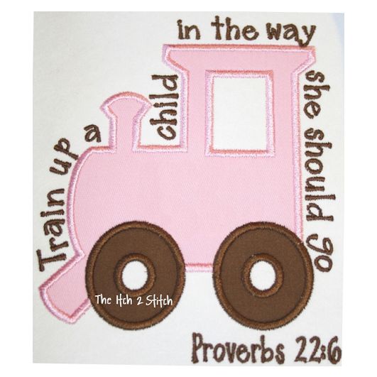 Train Up A Child GIRL Proverbs 22:6 | Machine Embroidery Designs by JuJu