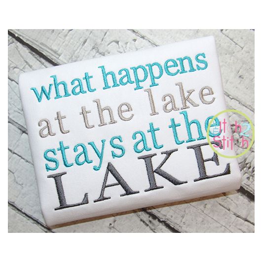 What Happens at the Lake Stays at the Lake Embroidery | Machine Embroidery Designs by JuJu