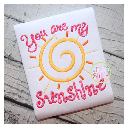 You Are My Sunshine Embroidery | Machine Embroidery Designs by JuJu