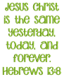 Hebrews 13:8