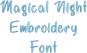 Magical Night Embroidery Font | Machine Embroidery Designs by JuJu