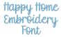 Happy Home Font Digital Embroidery Machine Designs by JuJu