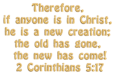 Free Bible Verse machine embroidery design 2 corinthians 5:17