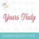 Yours Truly Alphabet Embroidery Font | Machine Embroidery Designs by JuJu