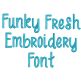 Funky Fresh Embroidery Font Machine Embroidery Designs by JuJu