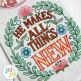 In The Hoop He Makes All Things New Mini Wall Hanging Project | Machine Embroidery Designs by JuJu