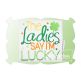 The Ladies Say I'm Lucky | Machine Embroidery Designs by JuJu