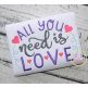 All You Need Is Love Embroidery | Machine Embroidery Designs by JuJu