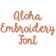Aloha Embroidery Font Machine Embroidery Designs by JuJu