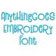 Anything  Goes Embroidery Font | Machine Embroidery Designs by JuJu