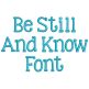 Be Still and Know Embroidery Font Machine Embroidery Designs by JuJu
