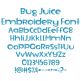 Bug Juice Embroidery Font | Machine Embroidery Designs by JuJu