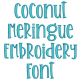 Coconut Meringue Embroidery Font | Machine Embroidery Designs by JuJu