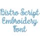 Bistro Script Font Digital Embroidery Machine Designs by JuJu