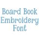 Board Book Font Digital Embroidery Machine Designs by JuJu