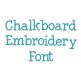 Chalkboard Embroidery Font | Machine Embroidery Designs by JuJu