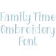 Family Time Font Digital Embroidery Machine Designs by JuJu