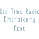 Old Time Radio Embroidery Font | Machine Embroidery Designs by JuJu