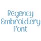 Regency Font Digital Embroidery Machine Designs by JuJu