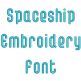 Spaceship Embroidery Font | Machine Embroidery Designs by JuJu