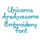 Unicorns Are Awesome Font Digital Embroidery Machine Designs by JuJu
