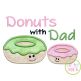 Donuts with Dad Applique | Machine Embroidery Designs by JuJu