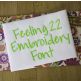 Feeling 22 Embroidery Font Machine Embroidery Designs by JuJu