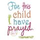 For This Child I Have Prayed 1 Samuel 1:27 | Machine Embroidery Designs by JuJu