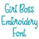 Girl Boss Embroidery Font | Machine Embroidery Designs by JuJu