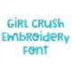 Girl Crush Embroidery Font | Machine Embroidery Designs by JuJu