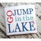 Go Jump in the Lake Embroidery | Machine Embroidery Designs by JuJu