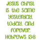 Hebrews 13:8