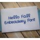 Hello Fall Embroidery Font Machine Embroidery Designs by JuJu
