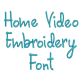 Home Video Embroidery Font | Machine Embroidery Designs by JuJu