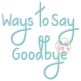 Ways to Say Goodbye Embroidery Font | Machine Embroidery Designs by JuJu