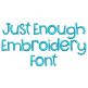 Just Enough Embroidery Font | Machine Embroidery Designs by JuJu