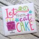 Let Them Eat Cake Applique | Machine Embroidery Designs by JuJu